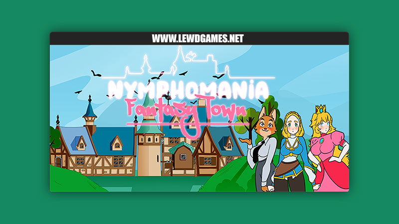 Nymphomania : Fantasy Town Unifox Game Studio