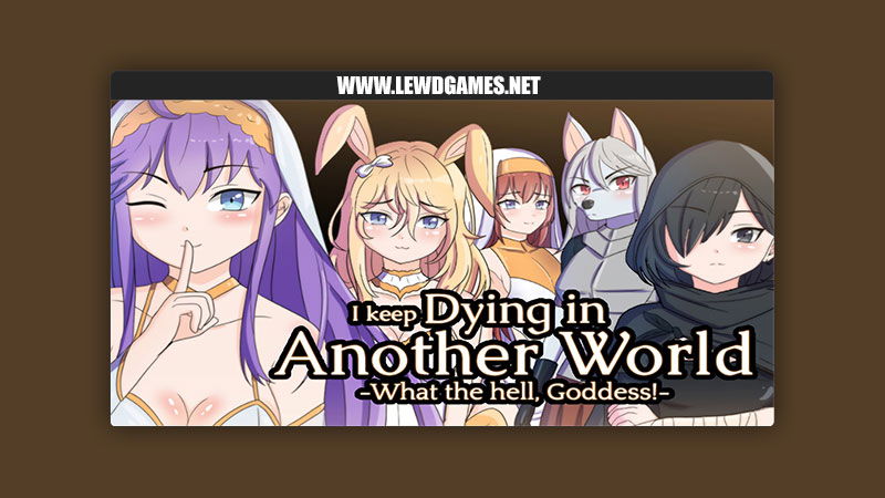 I keep Dying in Another World -What the hell, Goddess!-Artoonu